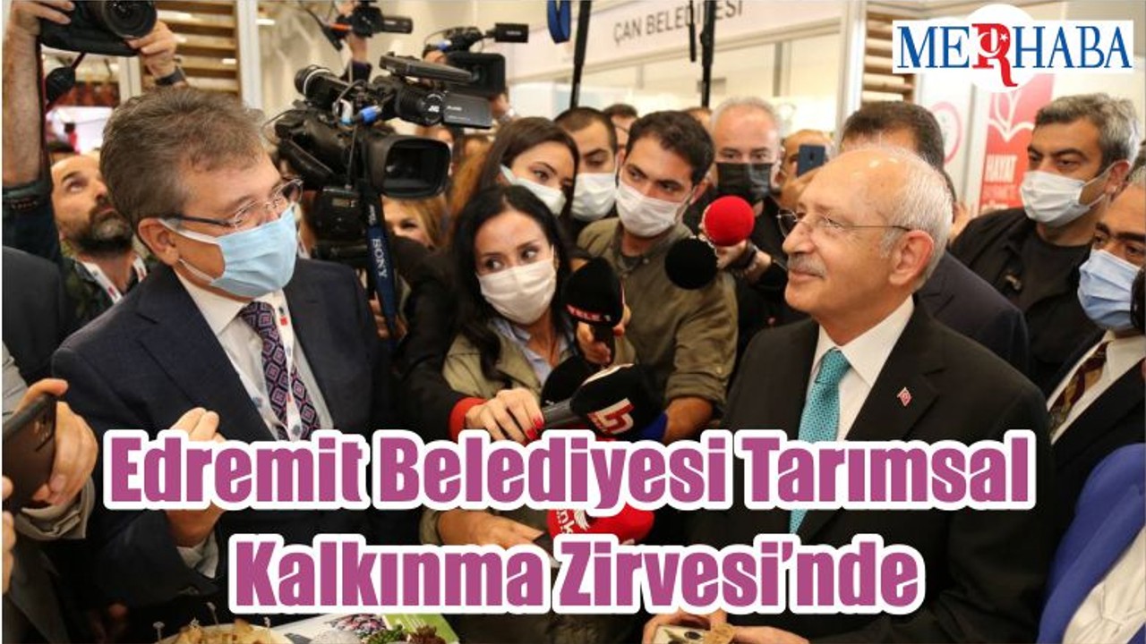 Edremit Belediyesi Tarımsal Kalkınma Zirvesi’nde