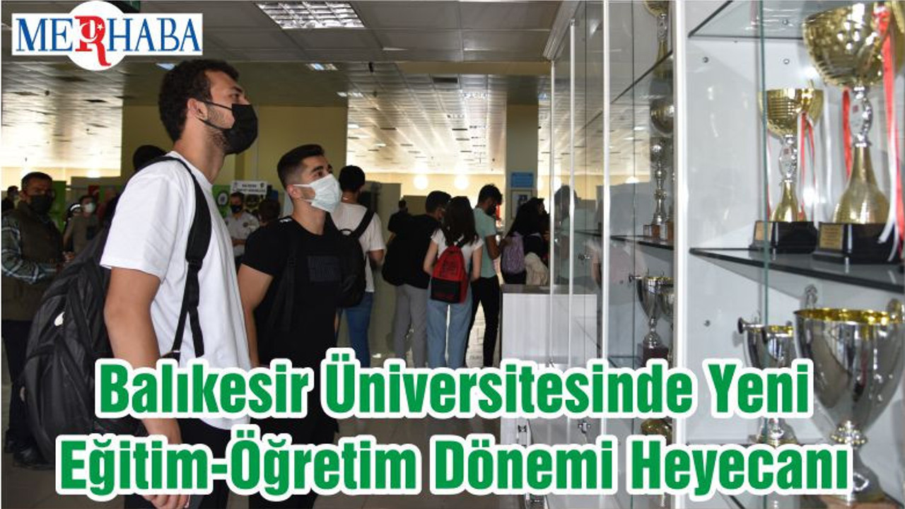 Balıkesir Üniversitesinde Yeni Eğitim-Öğretim Dönemi Heyecanı