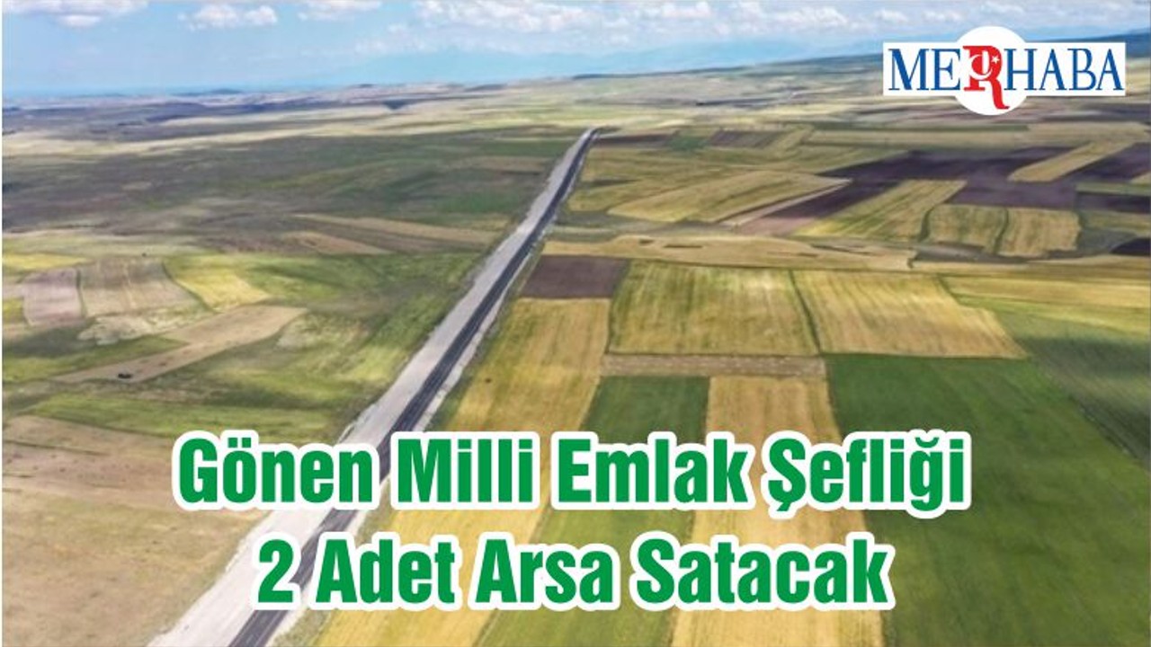 Gönen Milli Emlak Şefliği 2 Adet Arsa Satacak