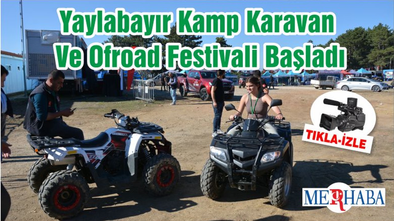 Yaylabayır Kamp Karavan Ve Ofroad Festivali Başladı