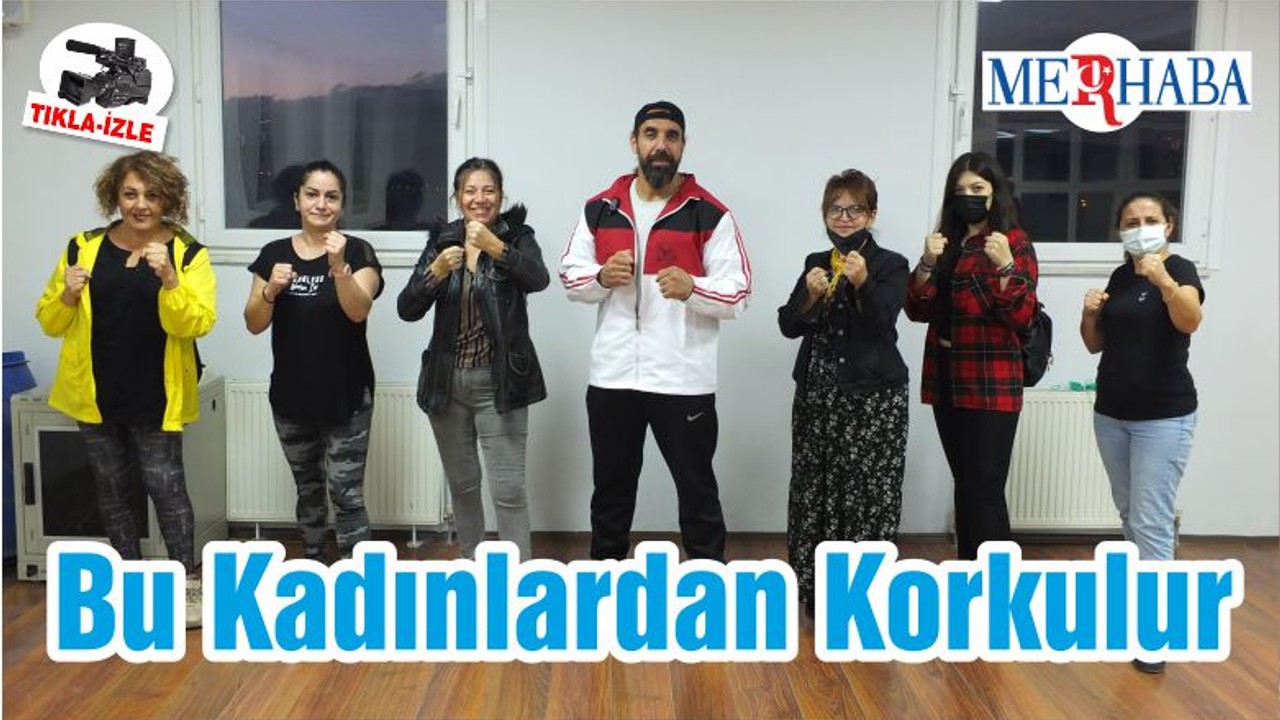 Bu Kadınlardan Korkulur