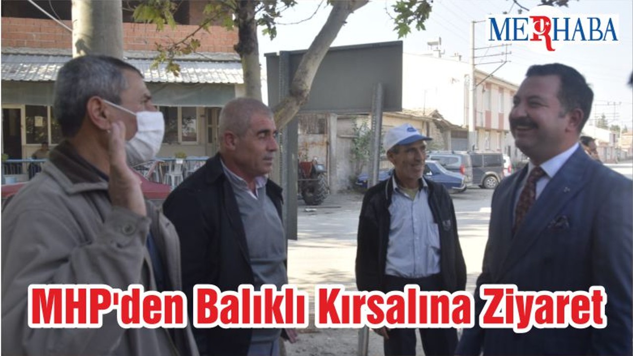 MHP'den Balıklı Kırsalına Ziyaret