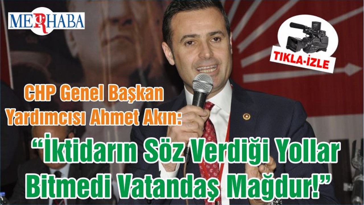 “İktidarın Söz Verdiği Yollar Bitmedi Vatandaş Mağdur!”