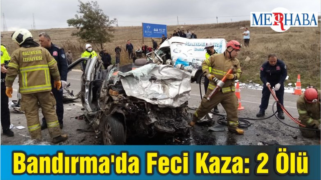 Bandırma'da Feci Kaza: 2 Ölü