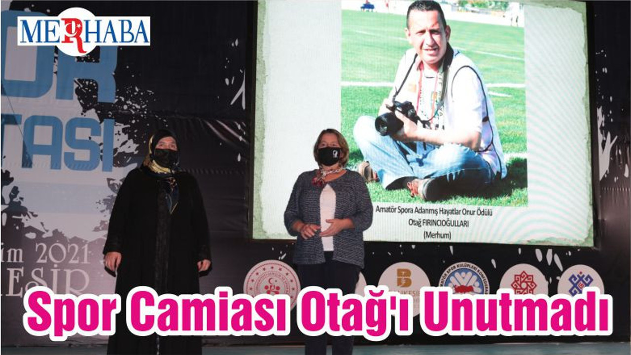 Spor Camiası Otağ'ı Unutmadı