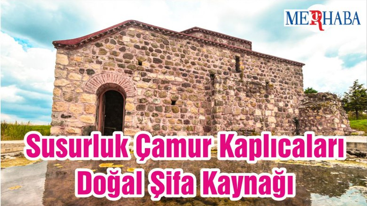 Susurluk Çamur Kaplıcaları Doğal Şifa Kaynağı