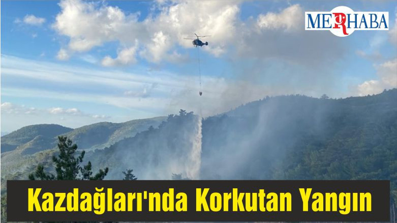 Kazdağları'nda Korkutan Yangın