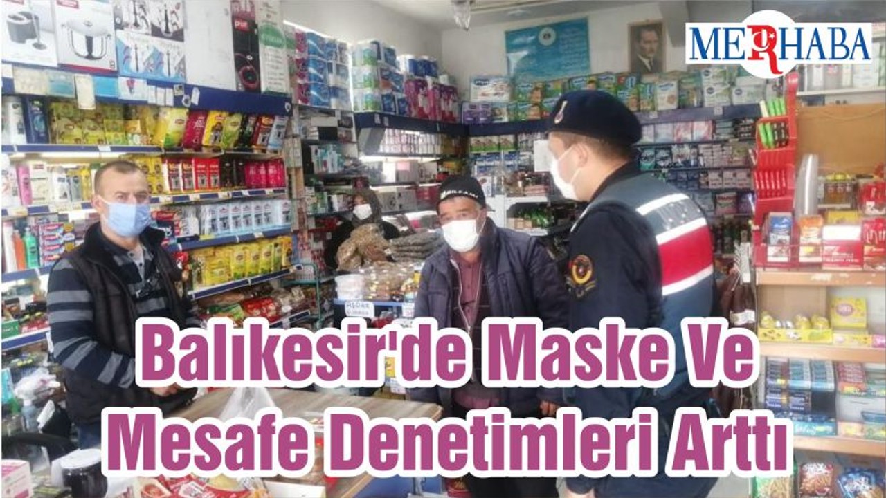 Balıkesir'de Maske Ve Mesafe Denetimleri Arttı