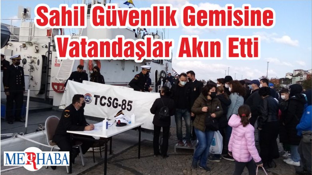 Sahil Güvenlik Gemisine Vatandaşlar Akın Etti