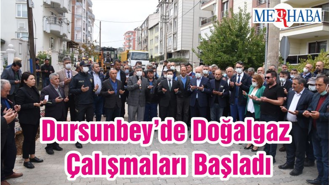 Dursunbey’de Doğalgaz Çalışmaları Başladı