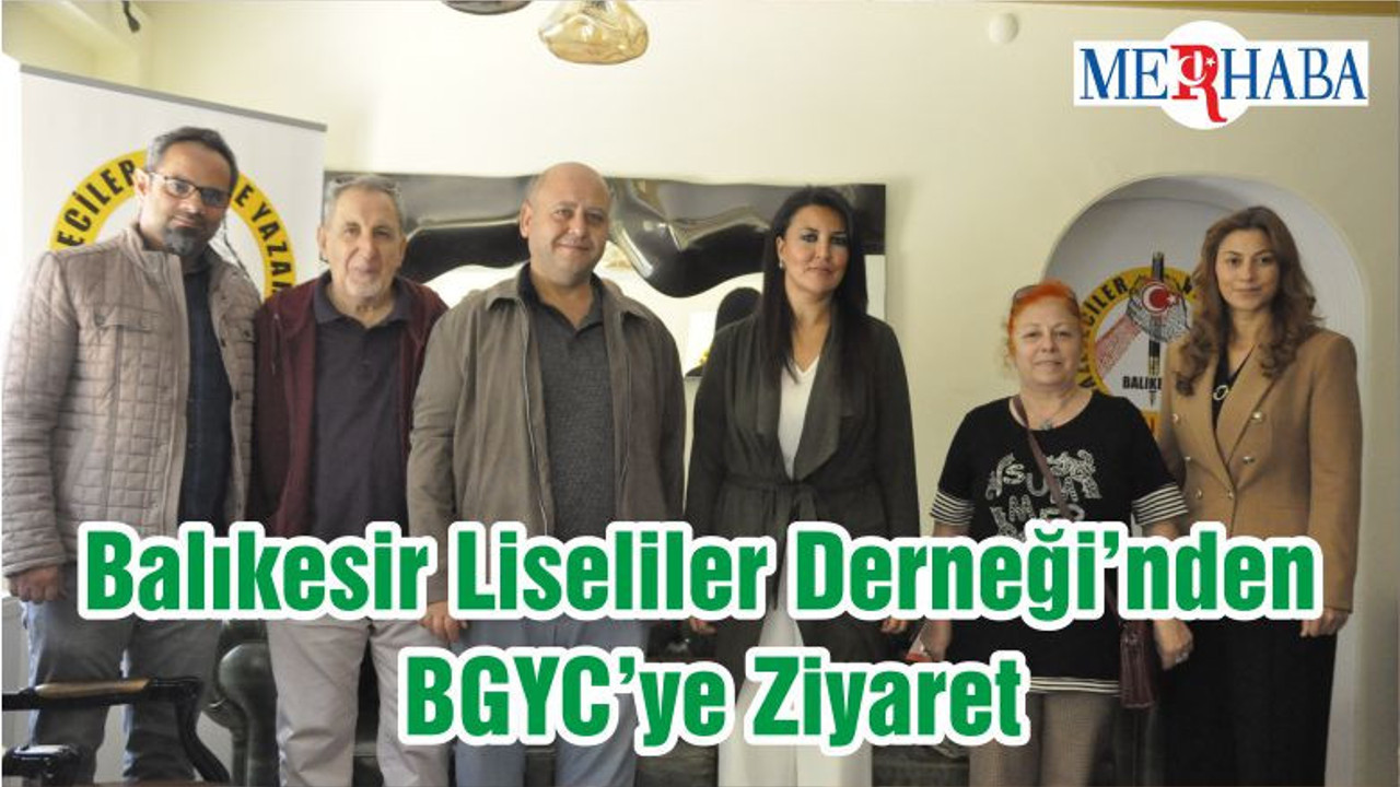 Balıkesir Liseliler Derneği’nden BGYC’ye Ziyaret
