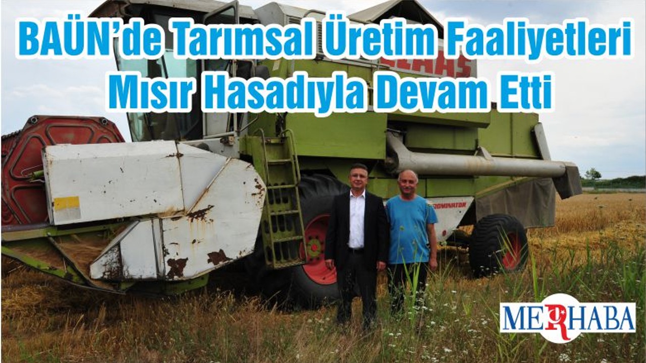 BAÜN’de Tarımsal Üretim Faaliyetleri Mısır Hasadıyla Devam Etti