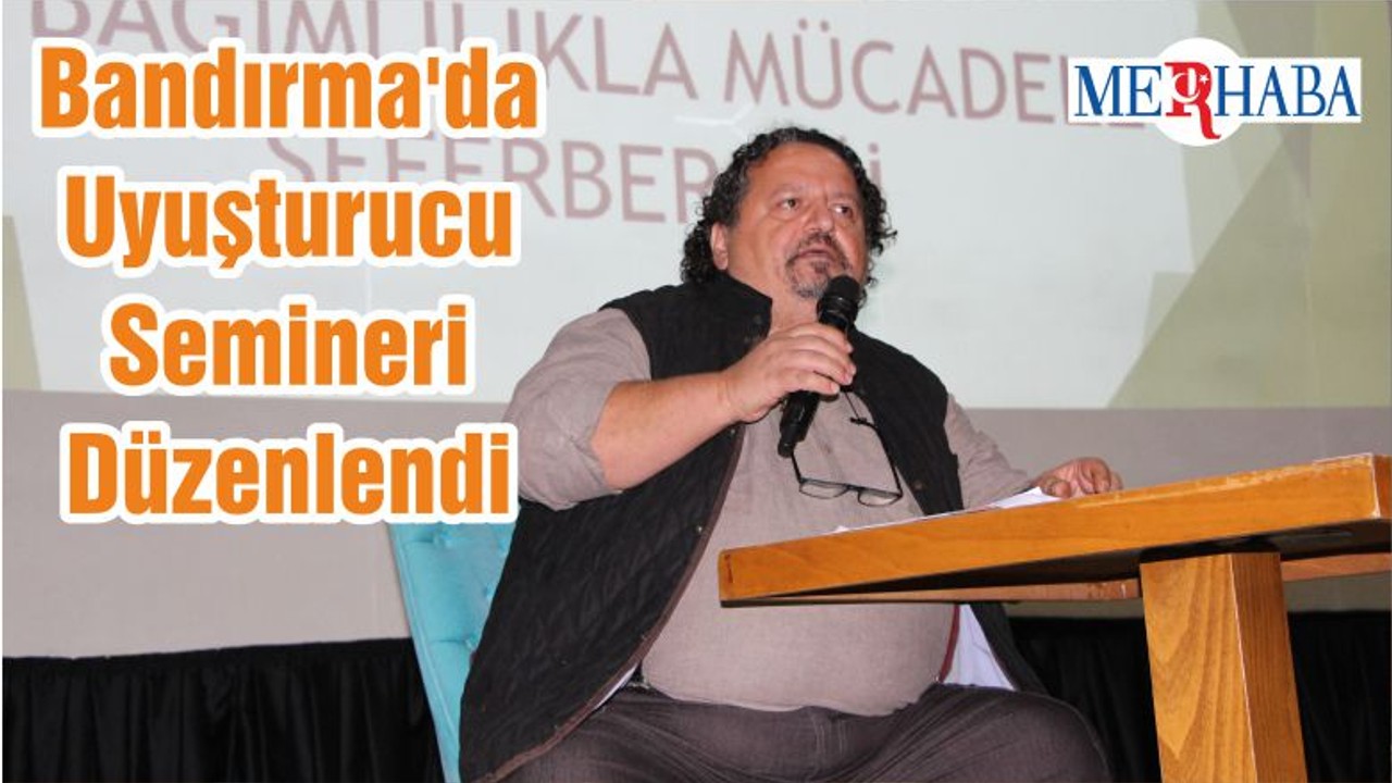 Bandırma'da Uyuşturucu Semineri Düzenlendi