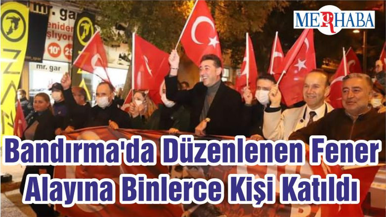 Bandırma'da Düzenlenen Fener Alayına Binlerce Kişi Katıldı