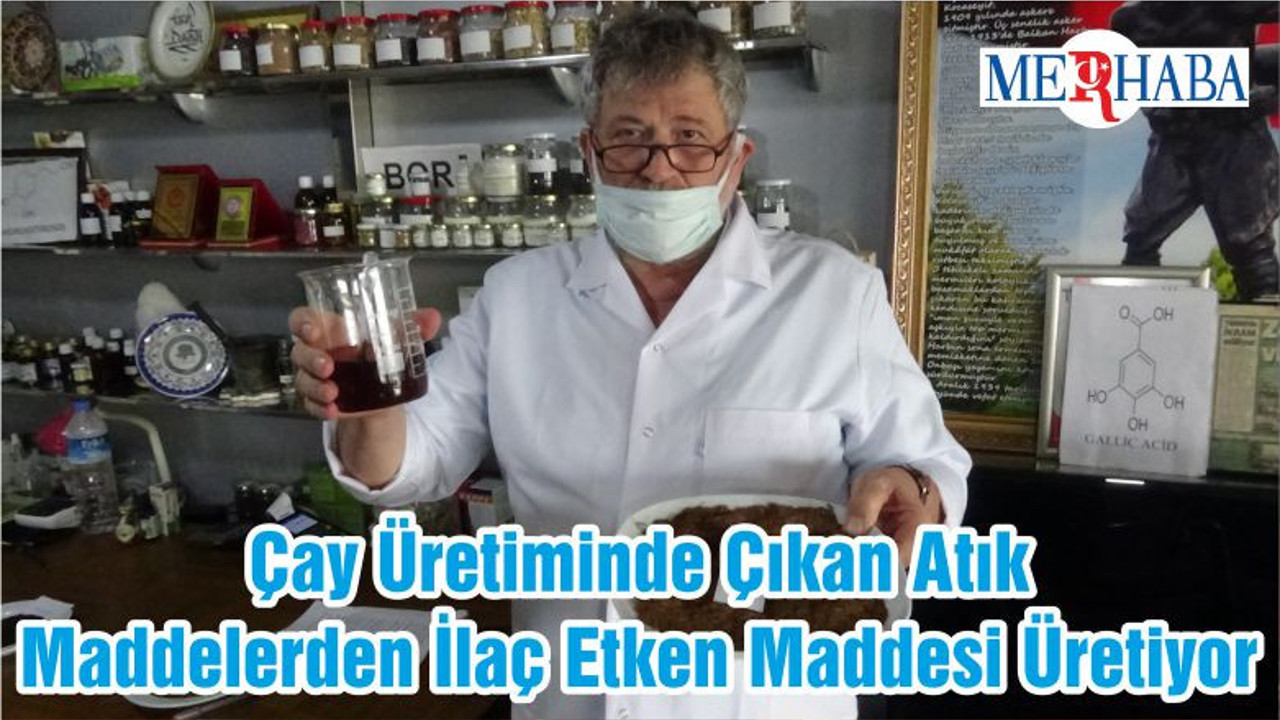 Çay Üretiminde Çıkan Atık Maddelerden İlaç Etken Maddesi Üretiyor