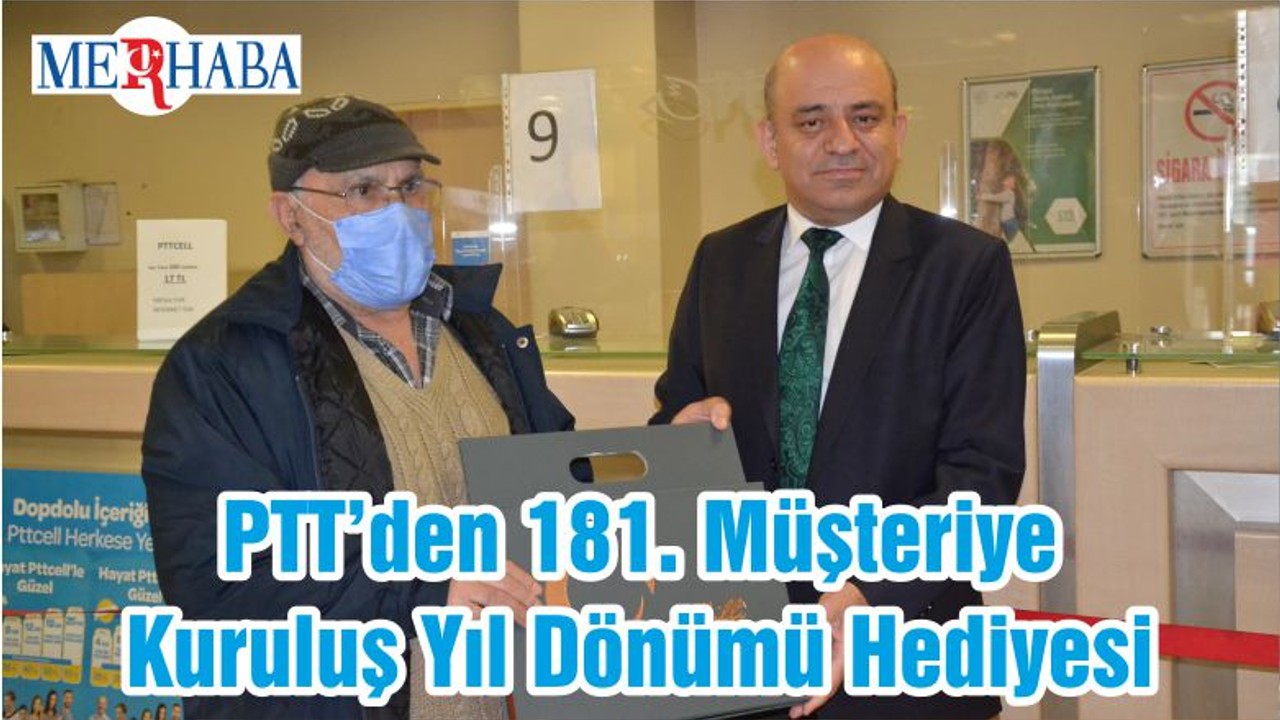 PTT’den 181. Müşteriye Kuruluş Yıl Dönümü Hediyesi