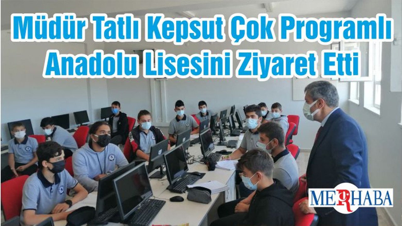 Müdür Tatlı Kepsut Çok Programlı Anadolu Lisesini Ziyaret Etti