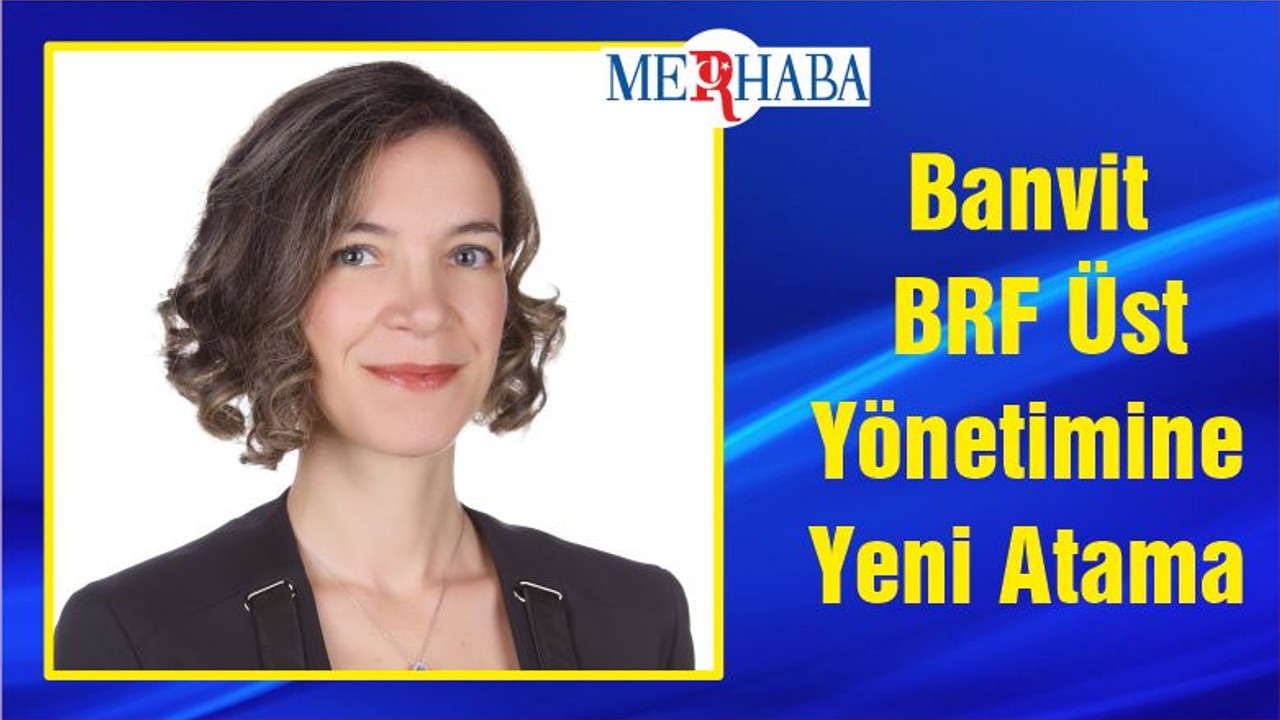 Banvit BRF Üst Yönetimine Yeni Atama