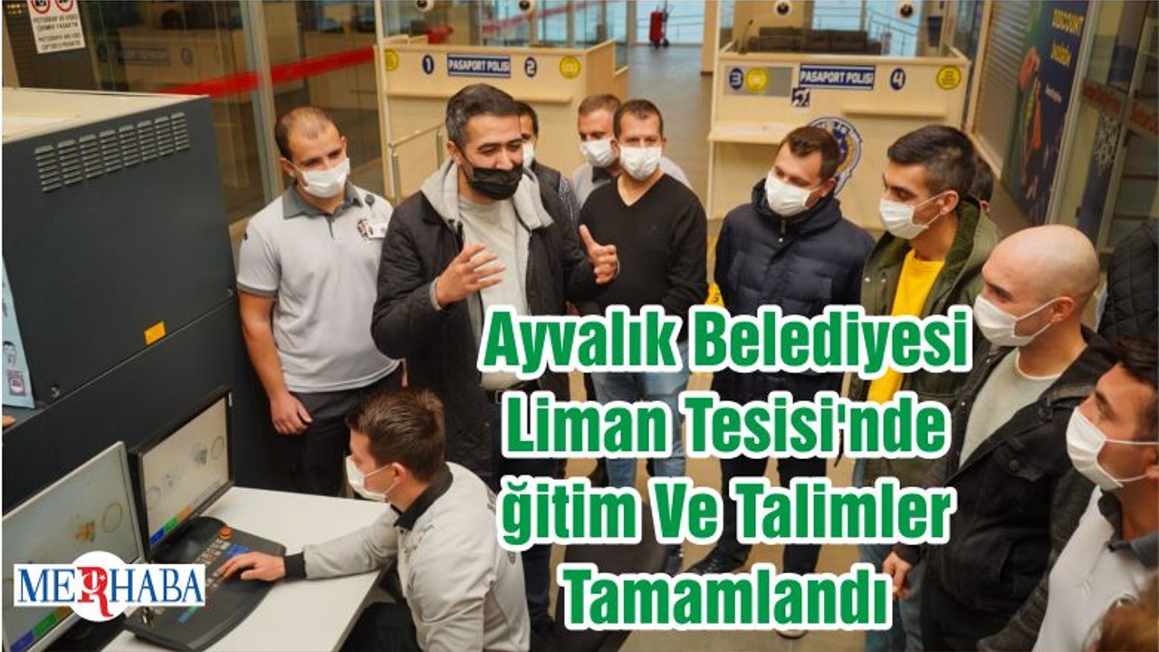 Ayvalık Belediyesi Liman Tesisi'nde Eğitim Ve Talimler Tamamlandı