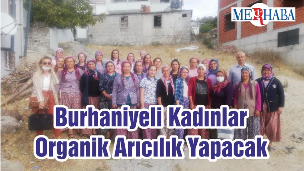 Burhaniyeli Kadınlar Organik Arıcılık Yapacak