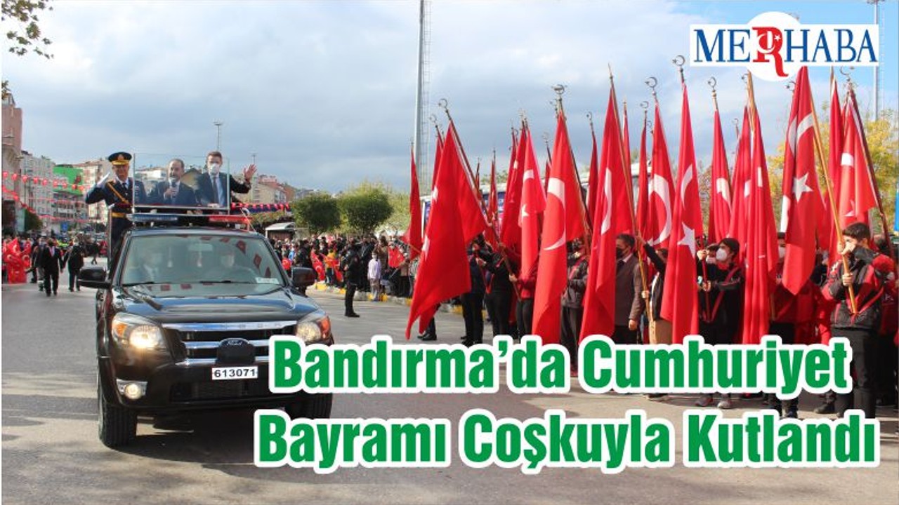 Bandırma’da Cumhuriyet Bayramı Coşkuyla Kutlandı