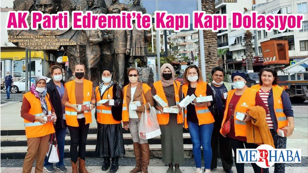 AK Parti Edremit’te Kapı Kapı Dolaşıyor