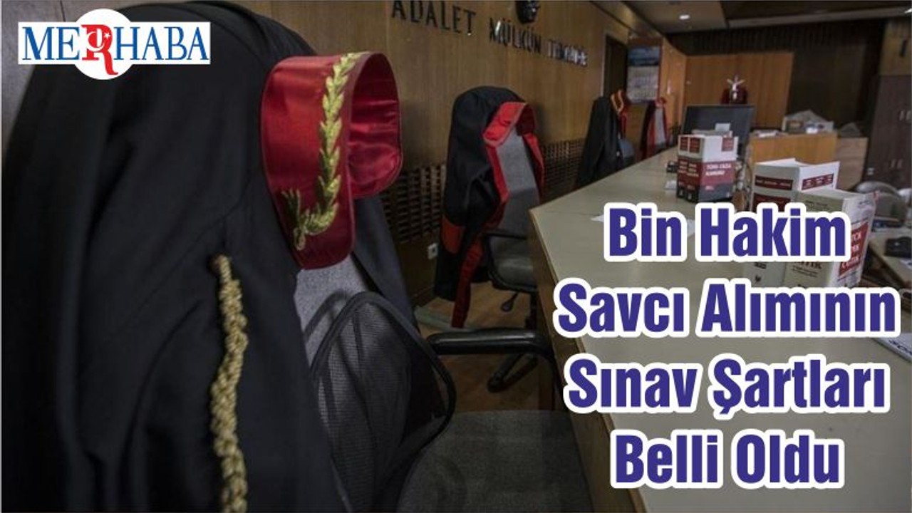 Bin Hakim Savcı Alımının Sınav Şartları Belli Oldu