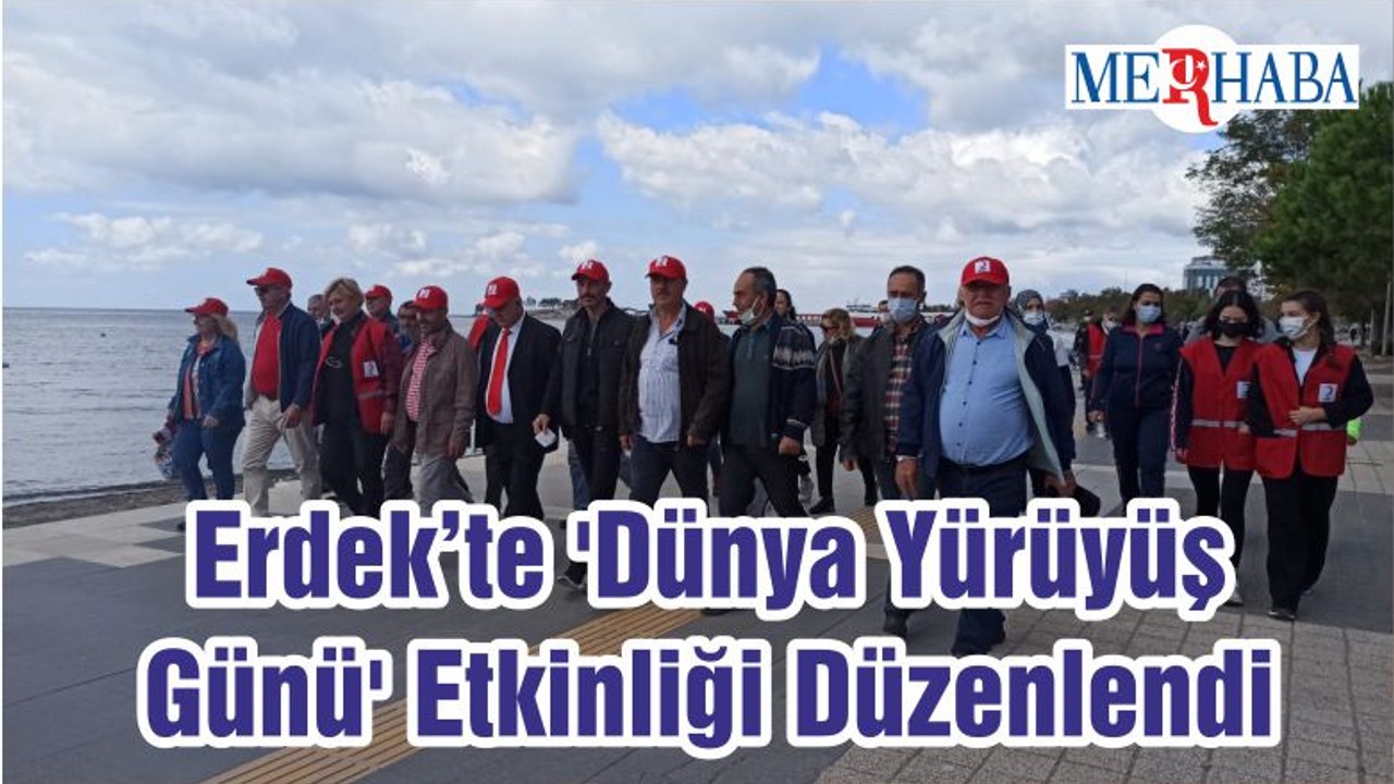 Erdek’te 'Dünya Yürüyüş Günü' Etkinliği Düzenlendi