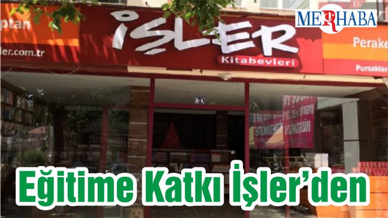 Eğitime Katkı İşler’den