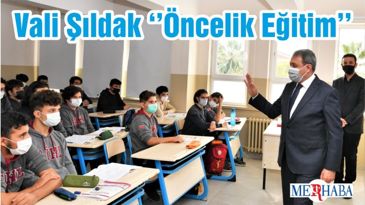 Vali Şıldak ‘’Öncelik Eğitim’’