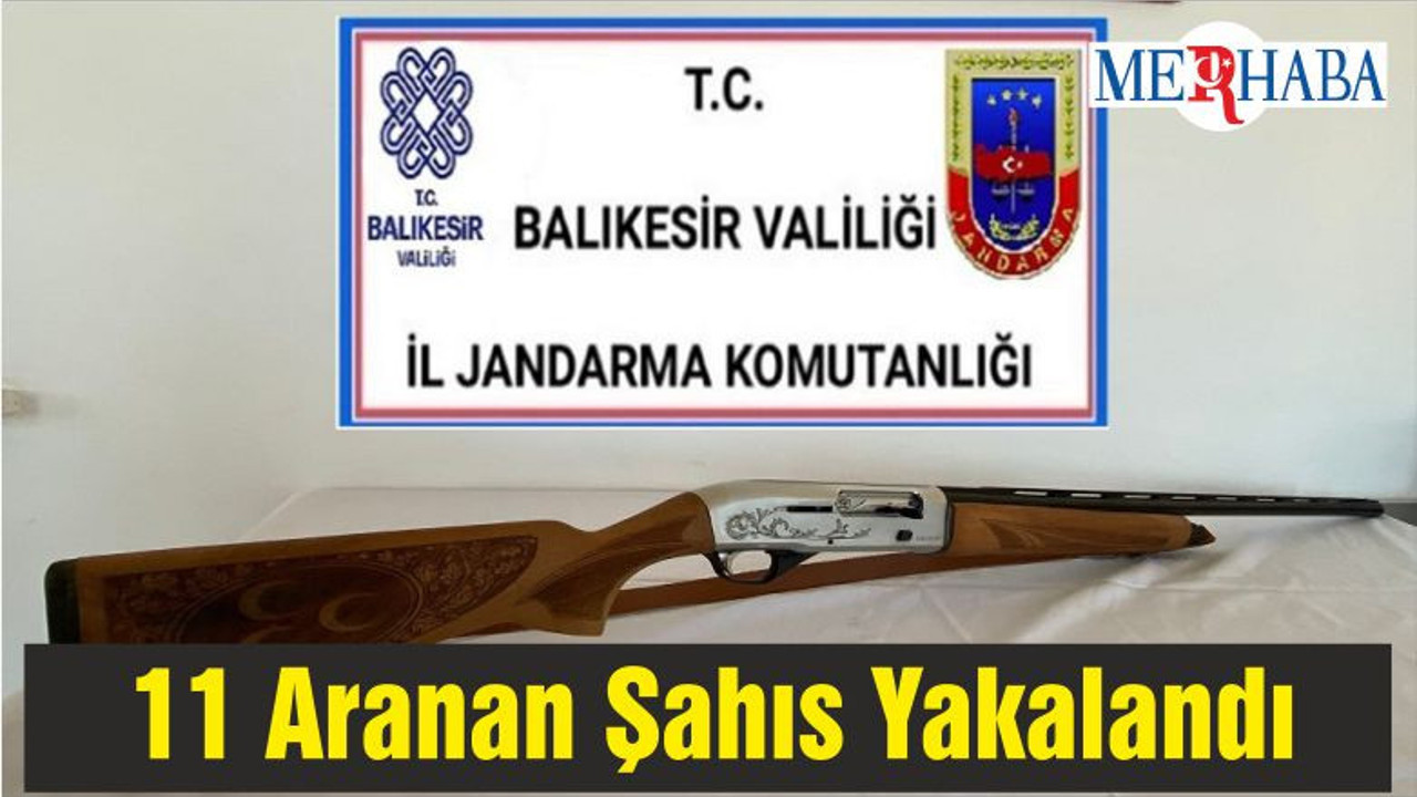 11 Aranan Şahıs Yakalandı