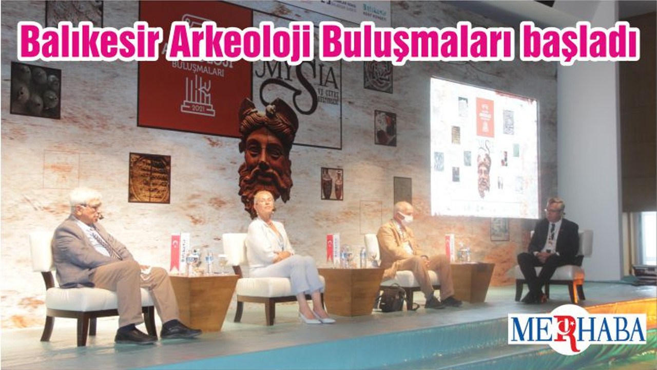 Balıkesir Arkeoloji Buluşmaları başladı