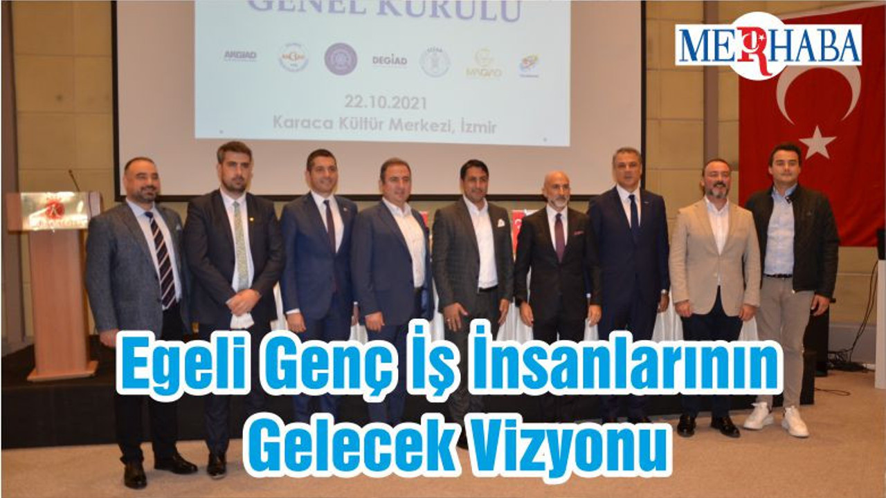 Egeli Genç İş İnsanlarının Gelecek Vizyonu