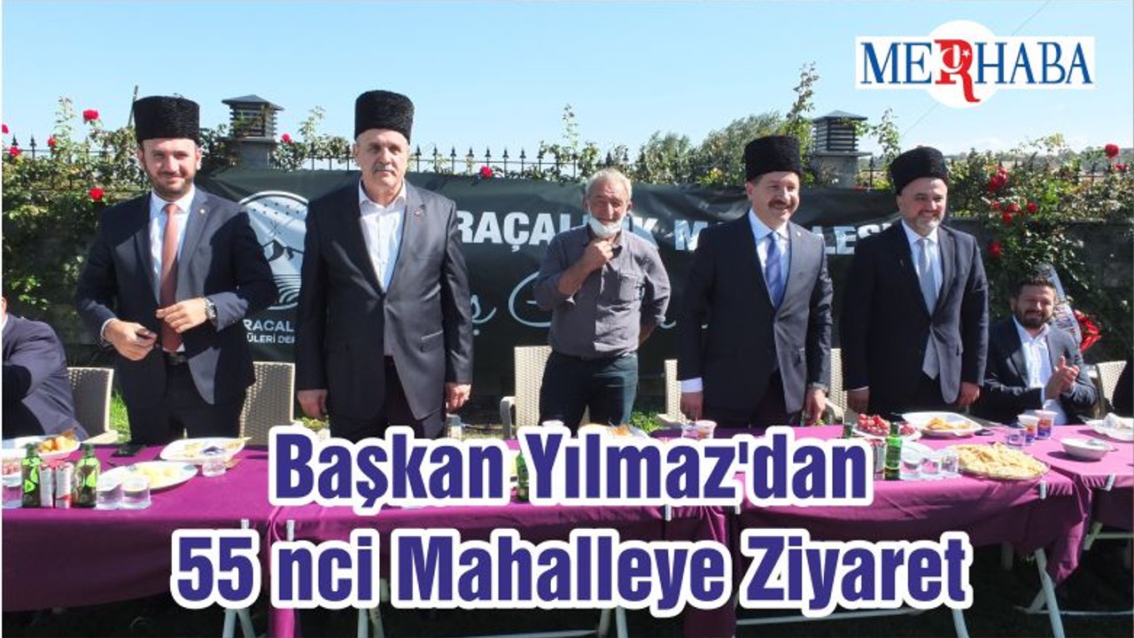 Başkan Yılmaz'dan 55 Nci Mahalleye Ziyaret