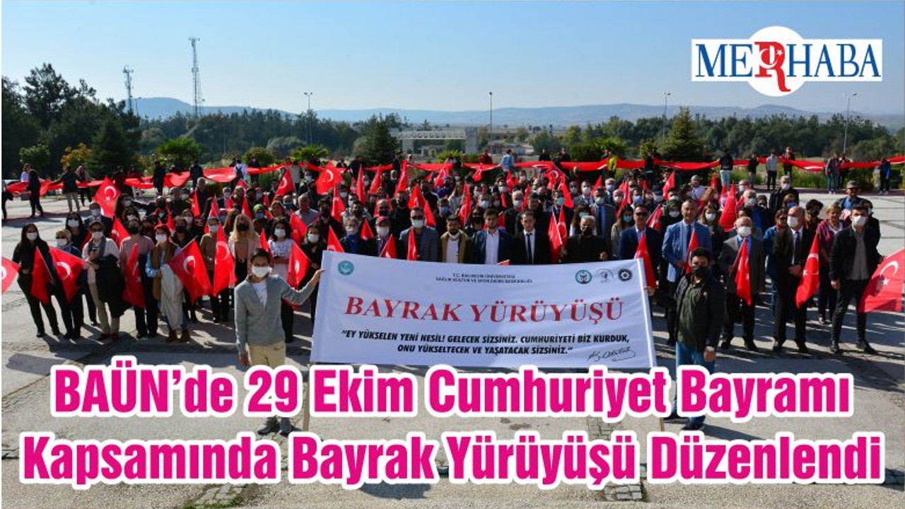 BAÜN’de 29 Ekim Cumhuriyet Bayramı Kapsamında Bayrak Yürüyüşü Düzenlendi
