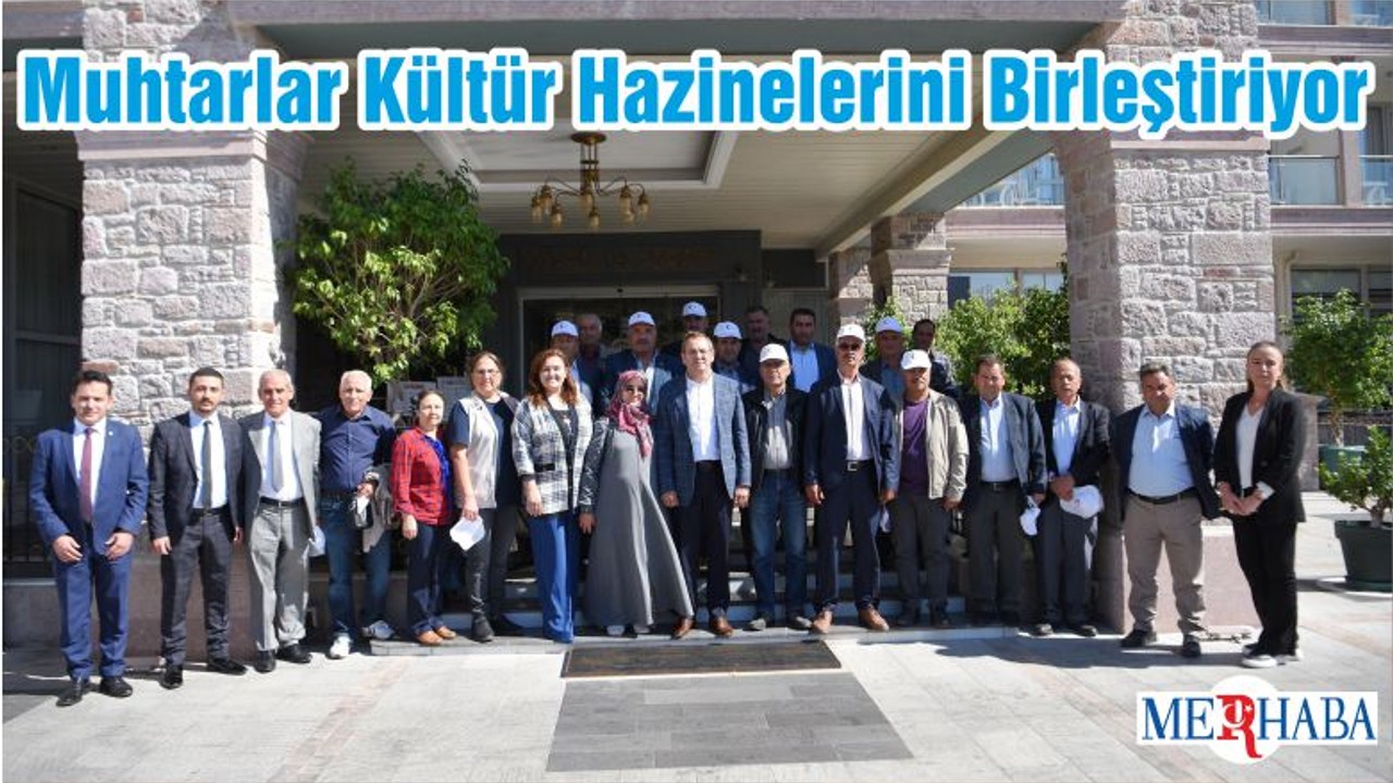 Muhtarlar Kültür Hazinelerini Birleştiriyor