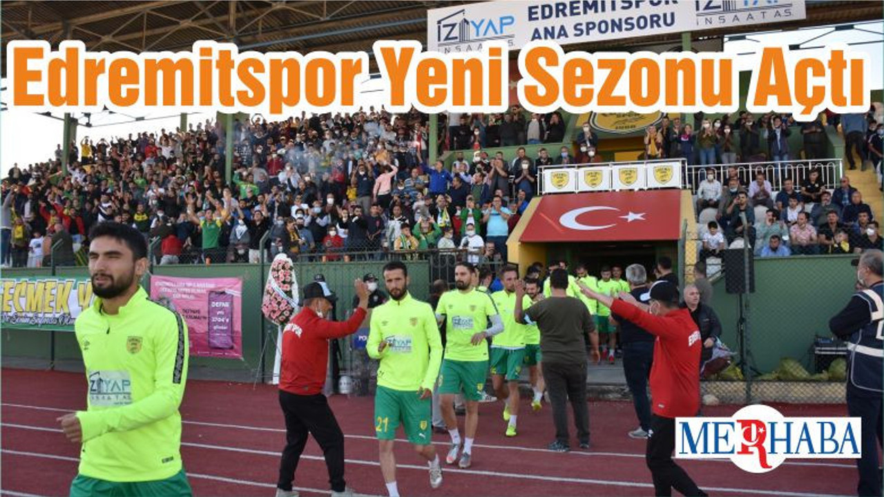 Edremitspor Yeni Sezonu Açtı