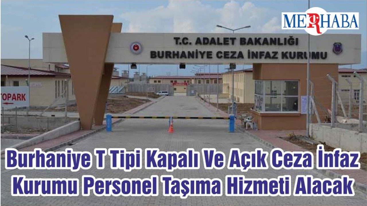 Burhaniye T Tipi Kapalı Ve Açık Ceza İnfaz Kurumu Personel Taşıma Hizmeti Alacak