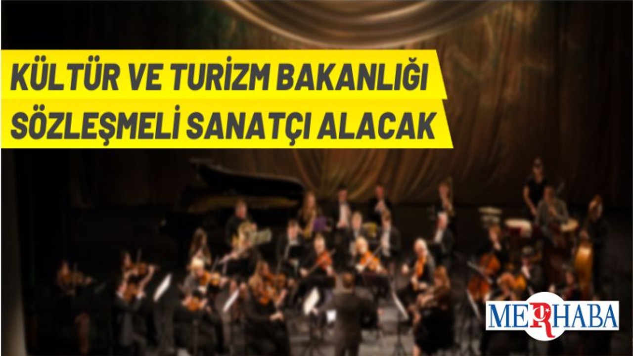 Sözleşmeli Sanatçı Alımı Yapılacak