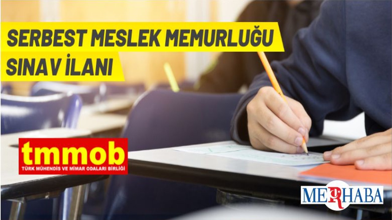 TMMOB'den Serbest Meslek Mensupluğu Sınavı İlanı