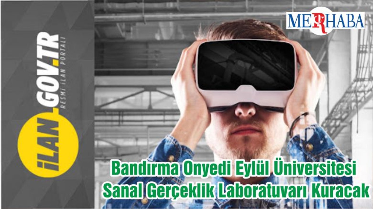Bandırma Onyedi Eylül Üniversitesi Sanal Gerçeklik Laboratuvarı Kuracak