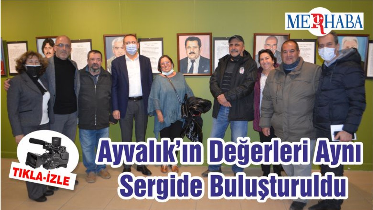 Ayvalık’ın Değerleri Aynı Sergide Buluşturuldu