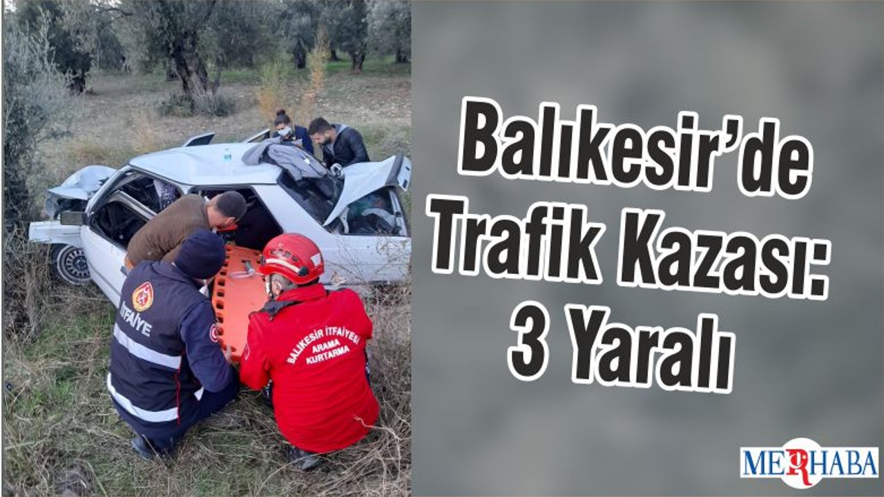 Balıkesir’de Trafik Kazası: 3 Yaralı