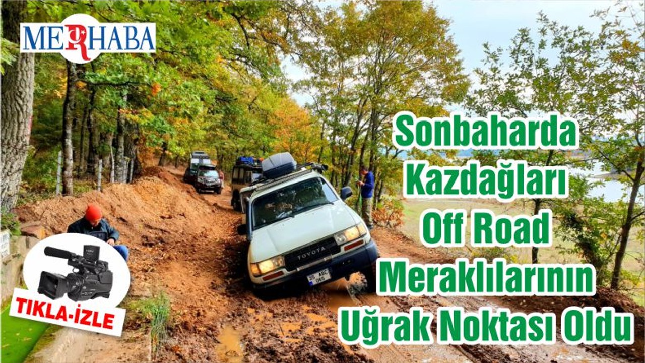 Sonbaharda Kazdağları Off Road Meraklılarının Uğrak Noktası Oldu