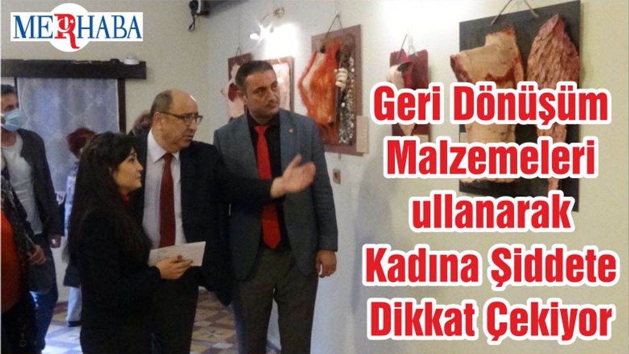 Geri Dönüşüm Malzemeleri Kullanarak Kadına Şiddete Dikkat Çekiyor