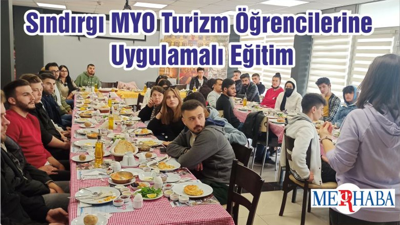 Sındırgı MYO Turizm Öğrencilerine Uygulamalı Eğitim