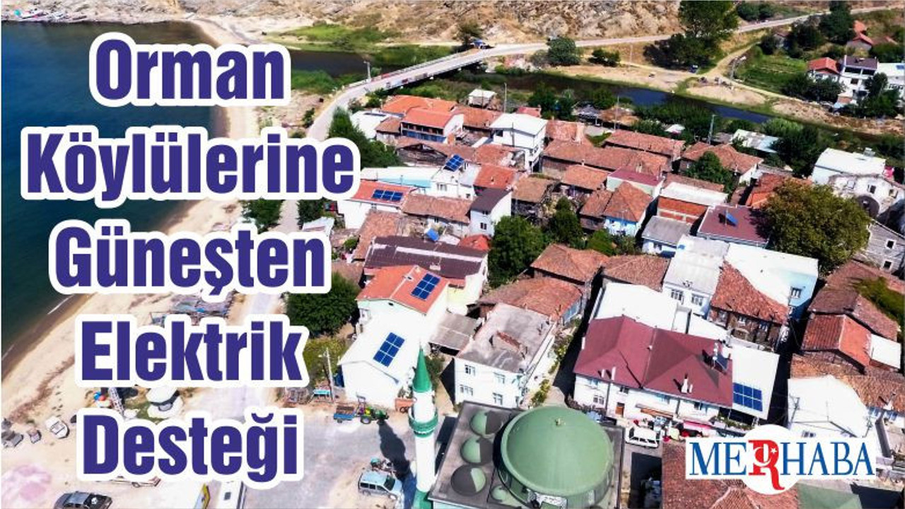 Orman Köylülerine Güneşten Elektrik Desteği
