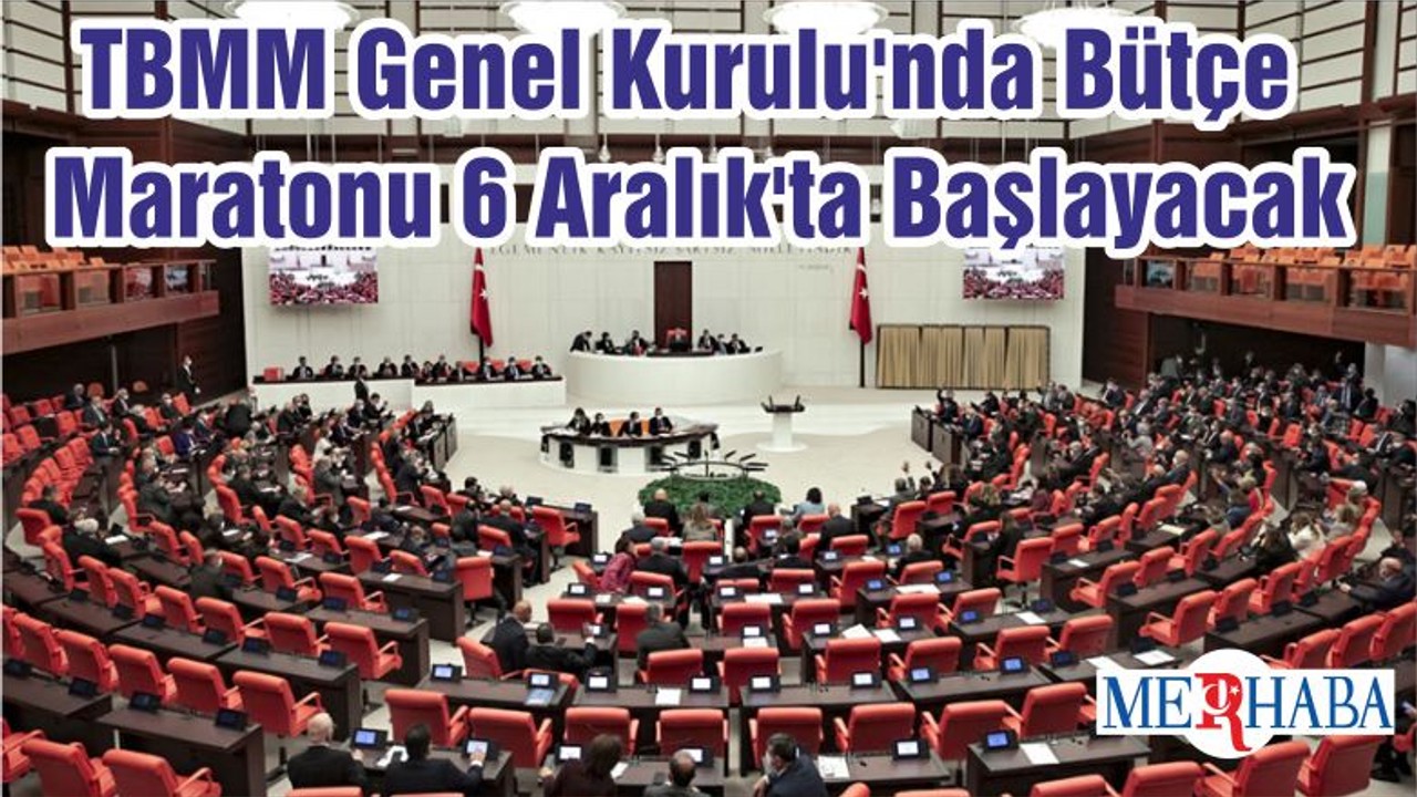 TBMM Genel Kurulu'nda Bütçe Maratonu 6 Aralık'ta Başlayacak