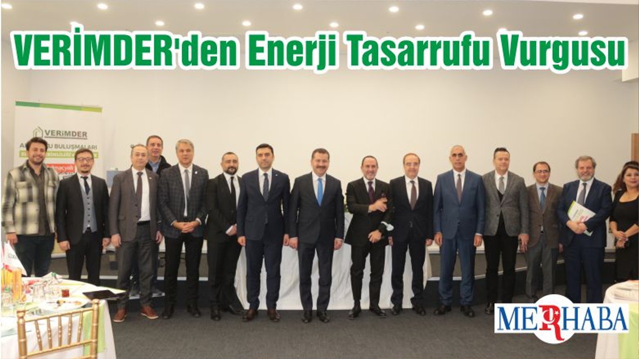 VERİMDER'den Enerji Tasarrufu Vurgusu