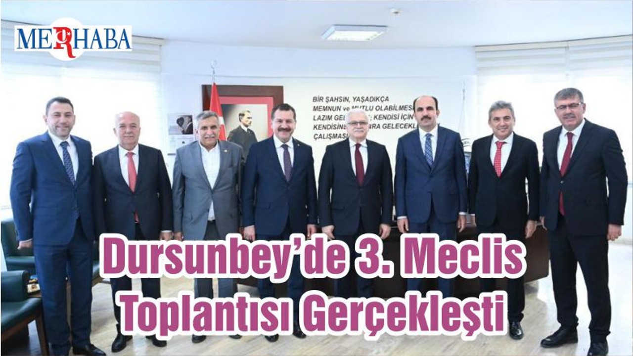 Dursunbey’de 3. Meclis Toplantısı Gerçekleşti